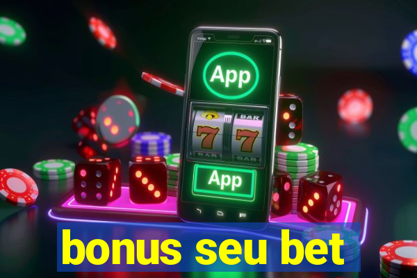 bonus seu bet